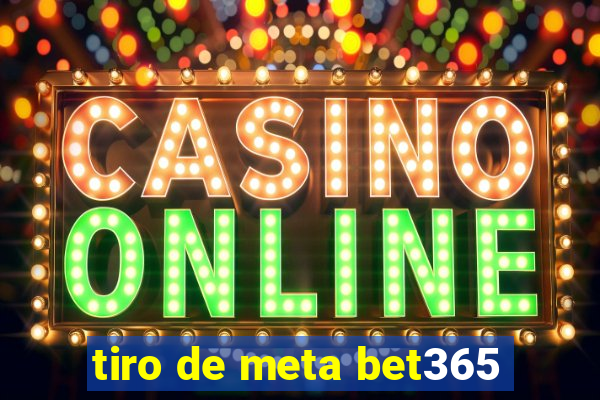 tiro de meta bet365